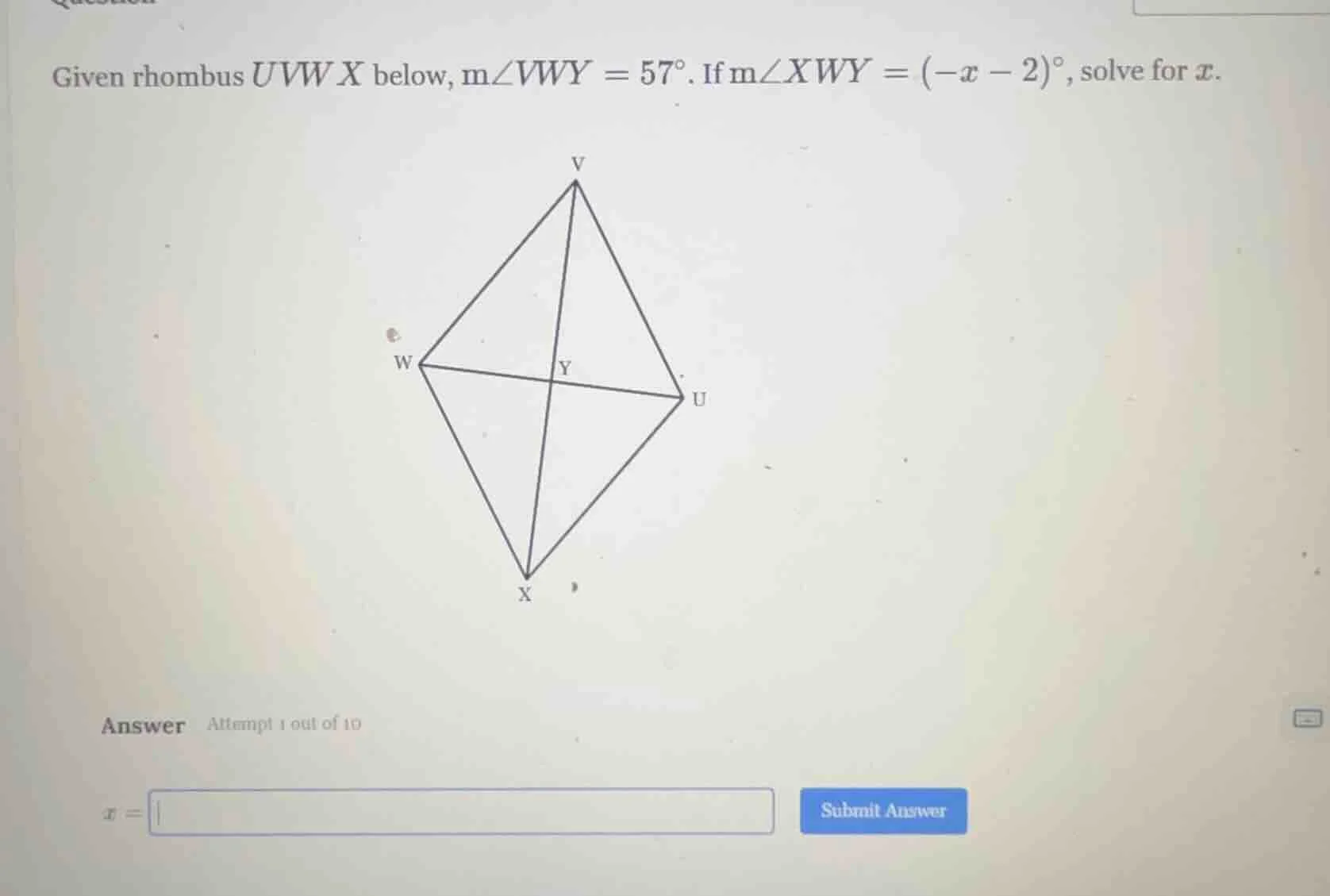 given rhombus uvwx below, m∠vwy = 57°. if m∠xwy = (-x - 2)°, solve for …