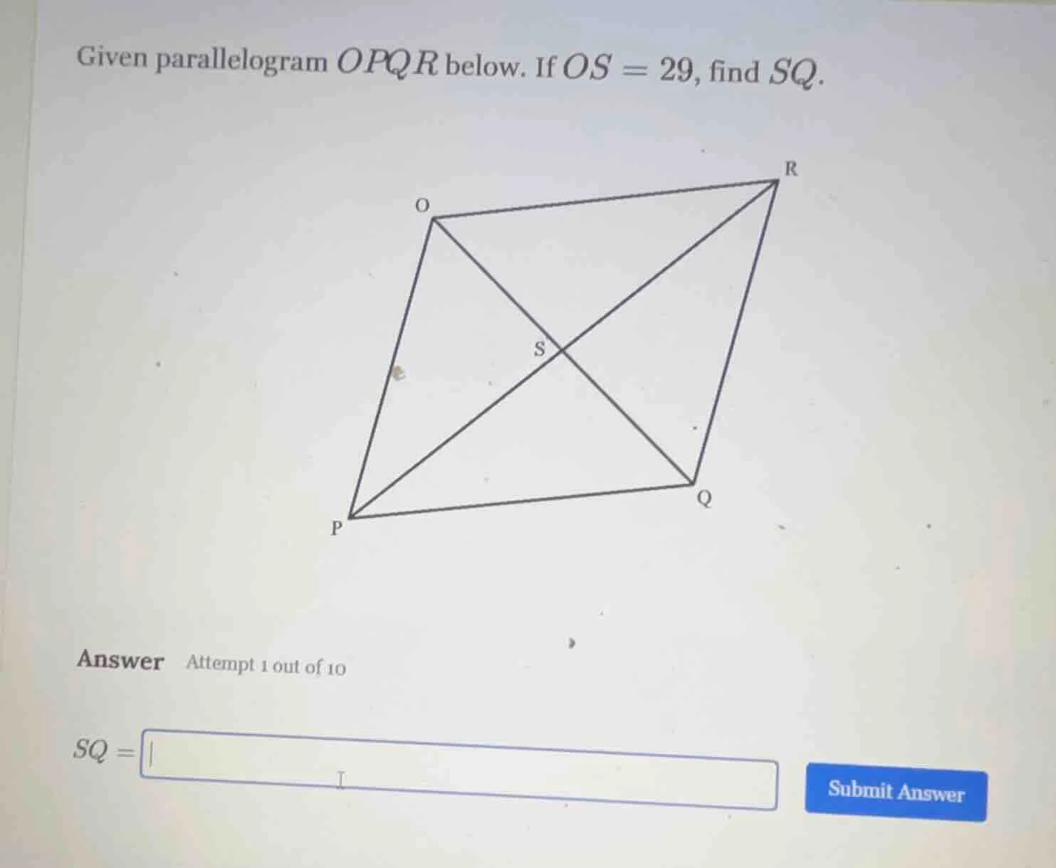 given parallelogram opqr below. if os = 29, find sq.