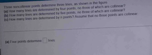 three noncollinear points determine three lines, as shown in the figure…