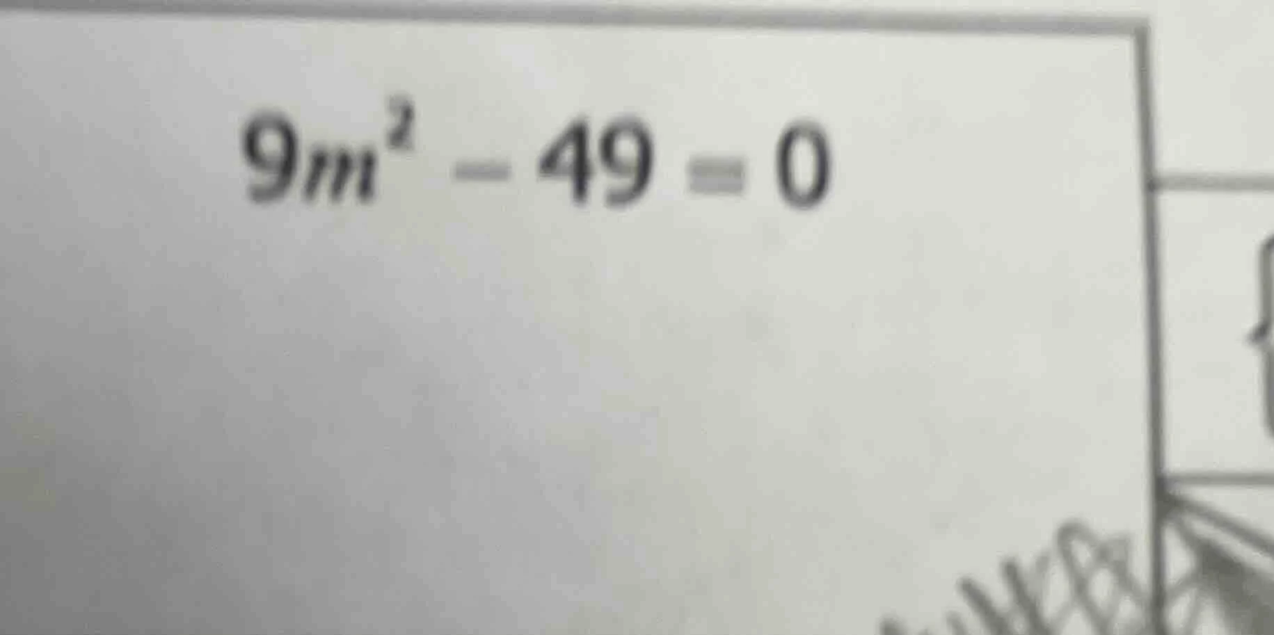 9m² - 49 = 0