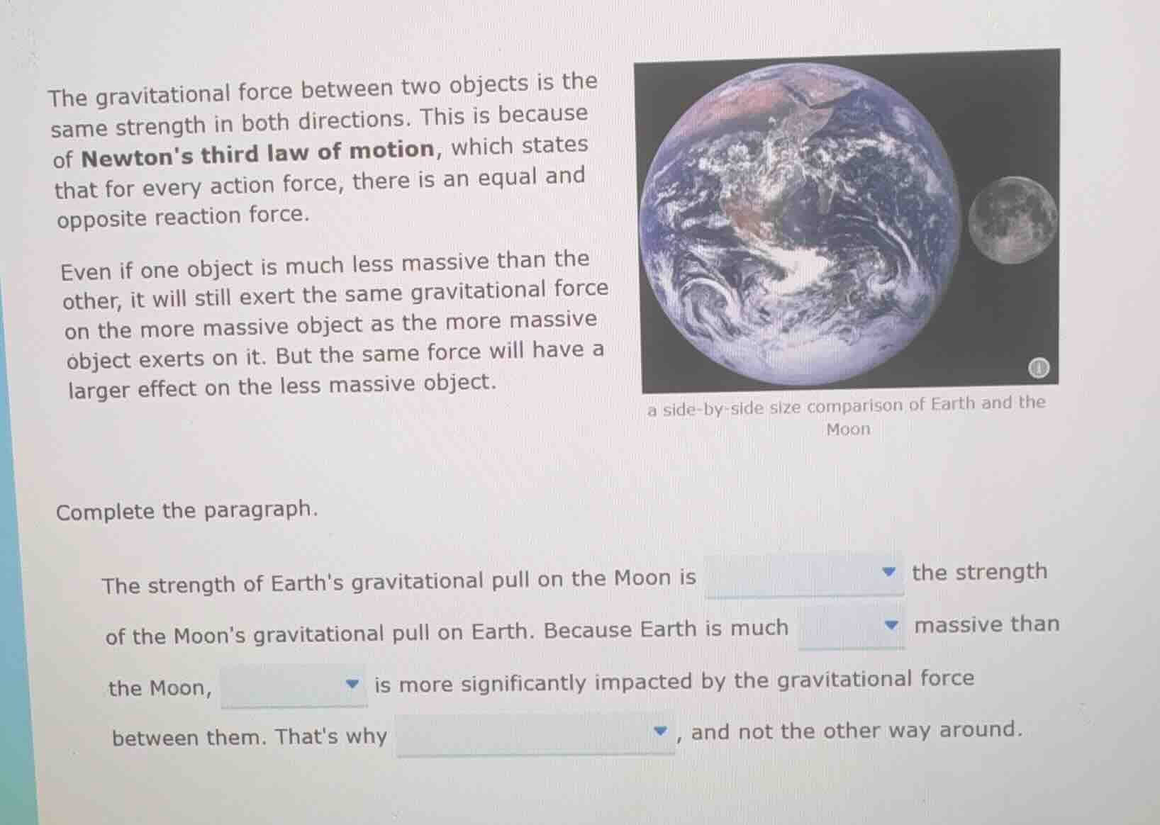 the gravitational force between two objects is the same strength in bot…