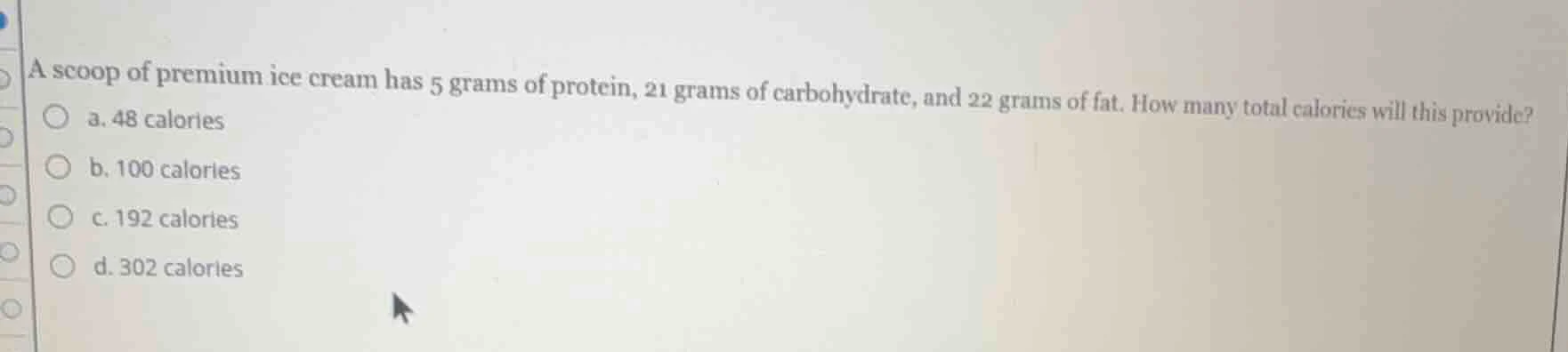 a scoop of premium ice cream has 5 grams of protein, 21 grams of carboh…