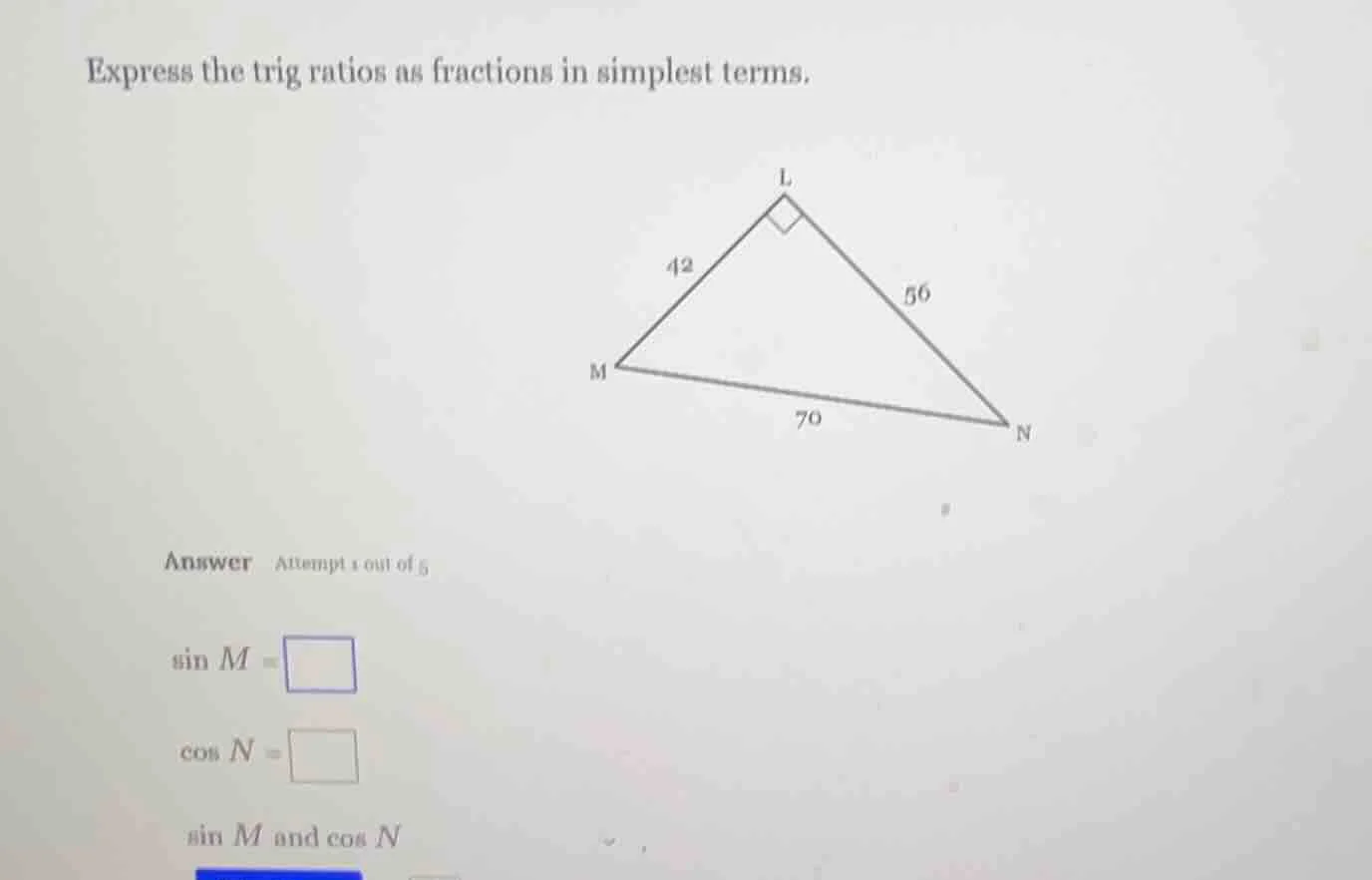 express the trig ratios as fractions in simplest terms. answer attempt …