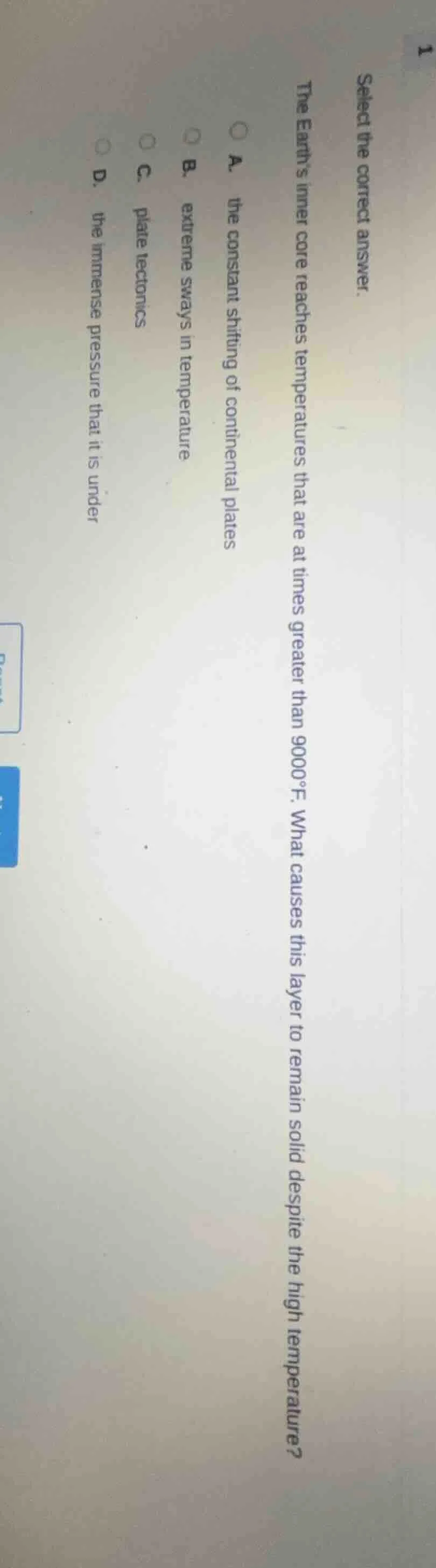 select the correct answer. the earths inner core reaches temperatures t…