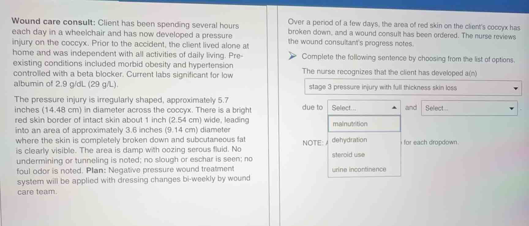 wound care consult: client has been spending several hours each day in …