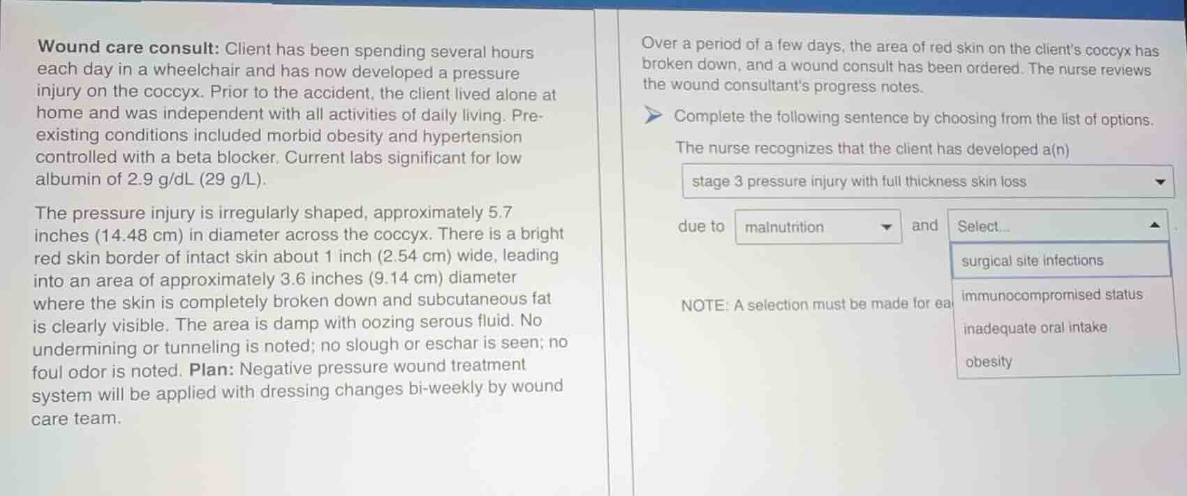 wound care consult: client has been spending several hours each day in …
