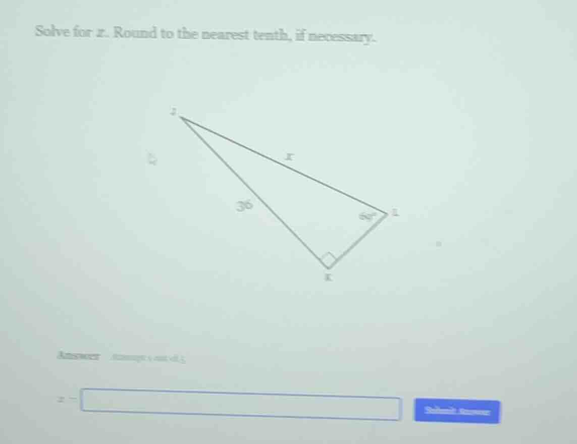 solve for x. round to the nearest tenth, if necessary.