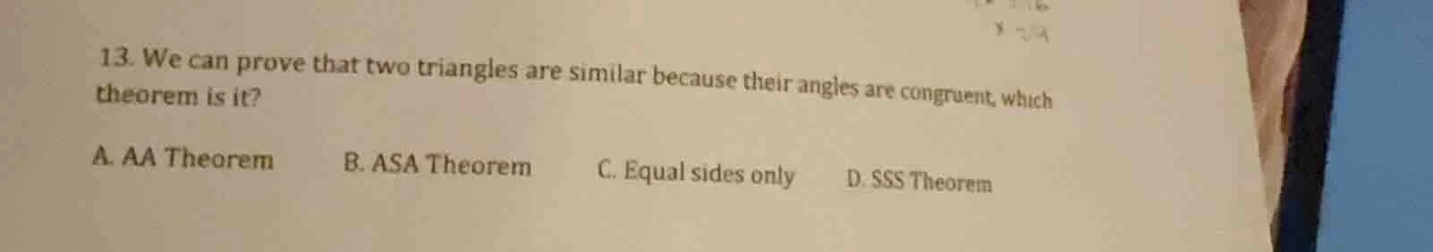 13. we can prove that two triangles are similar because their angles ar…