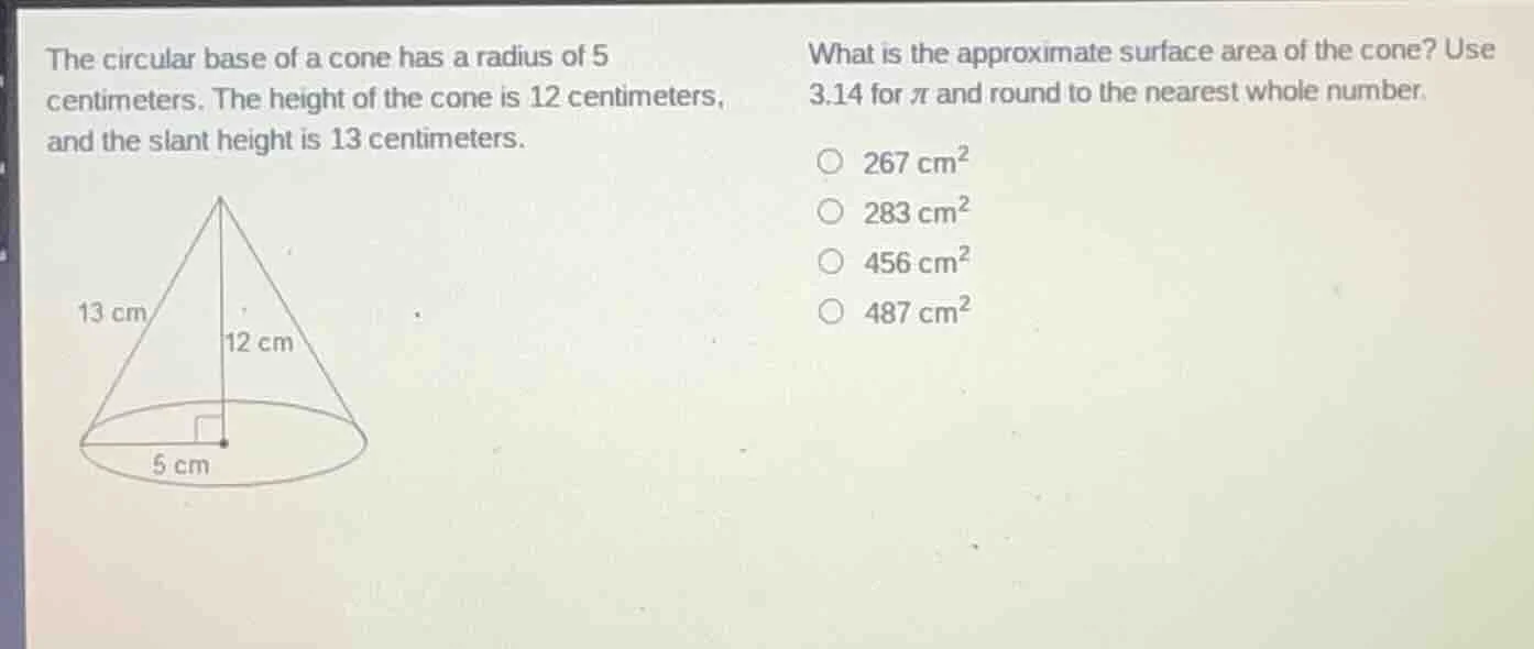 the circular base of a cone has a radius of 5 centimeters. the height o…