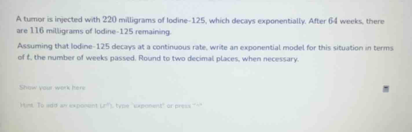 a tumor is injected with 220 milligrams of iodine-125, which decays exp…