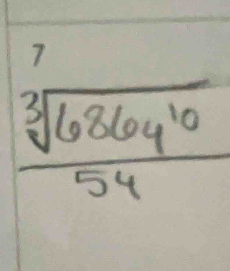 7, the cube root of 68604^10 over 54