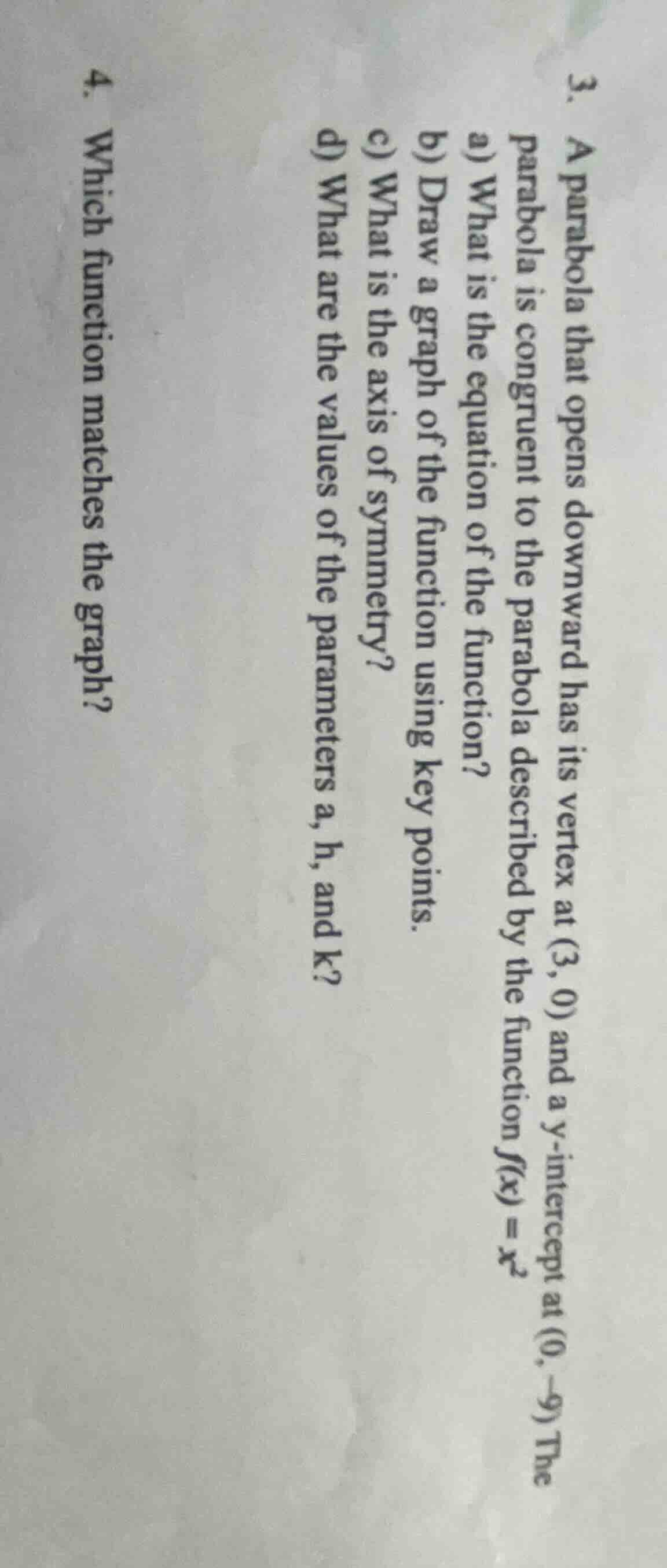 3. a parabola that opens downward has its vertex at (3, 0) and a y - in…