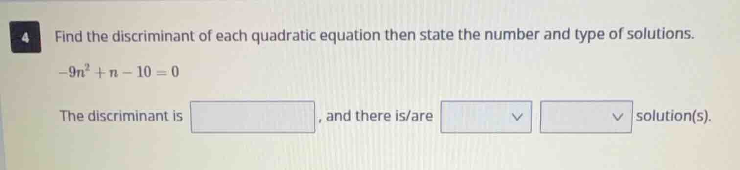 4 find the discriminant of each quadratic equation then state the numbe…
