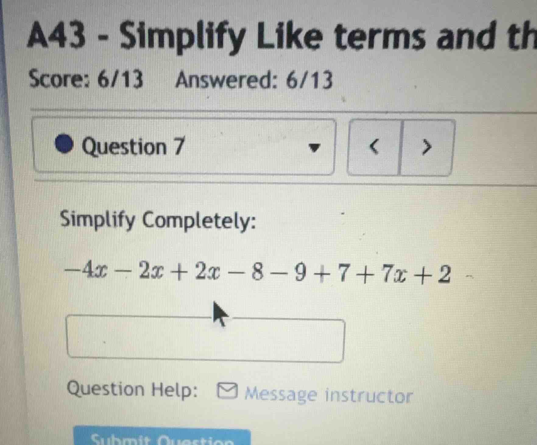 a43 - simplify like terms and th score: 6/13 answered: 6/13 question 7 …