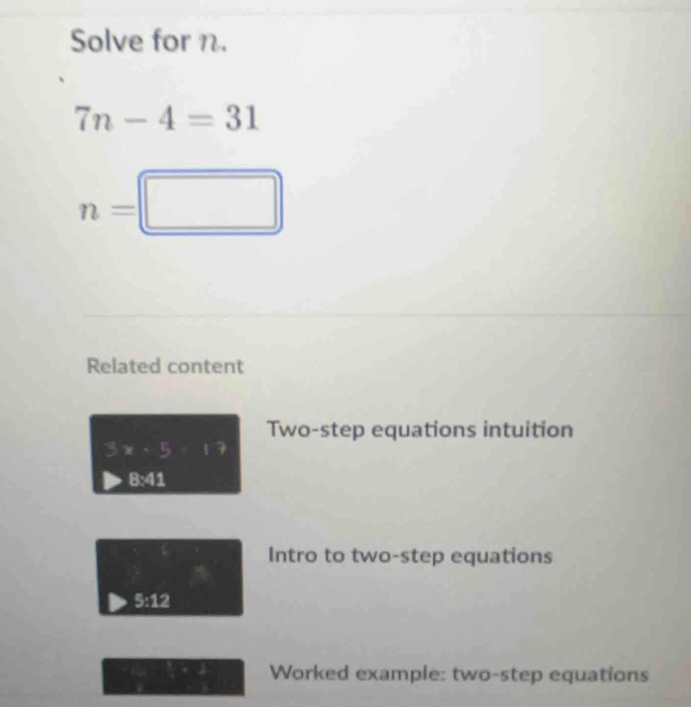solve for n. 7n - 4 = 31 n = related content two - step equations intui…