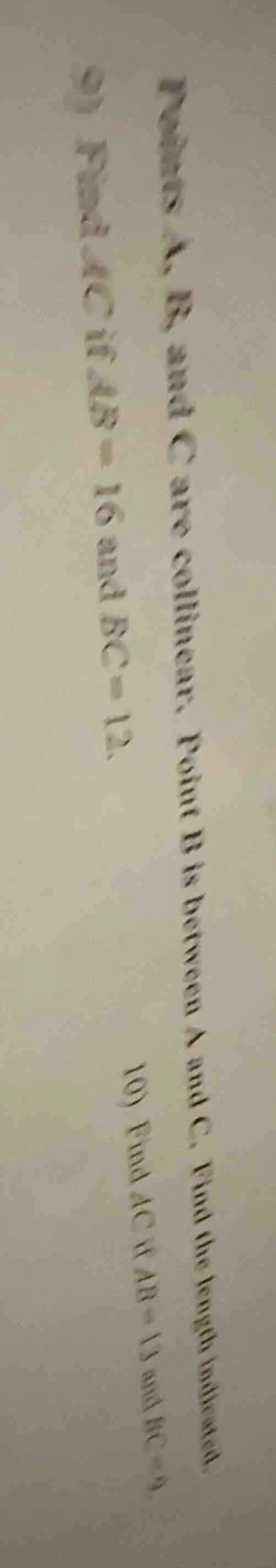 points a, b, and c are collinear. point b is between a and c. find the …