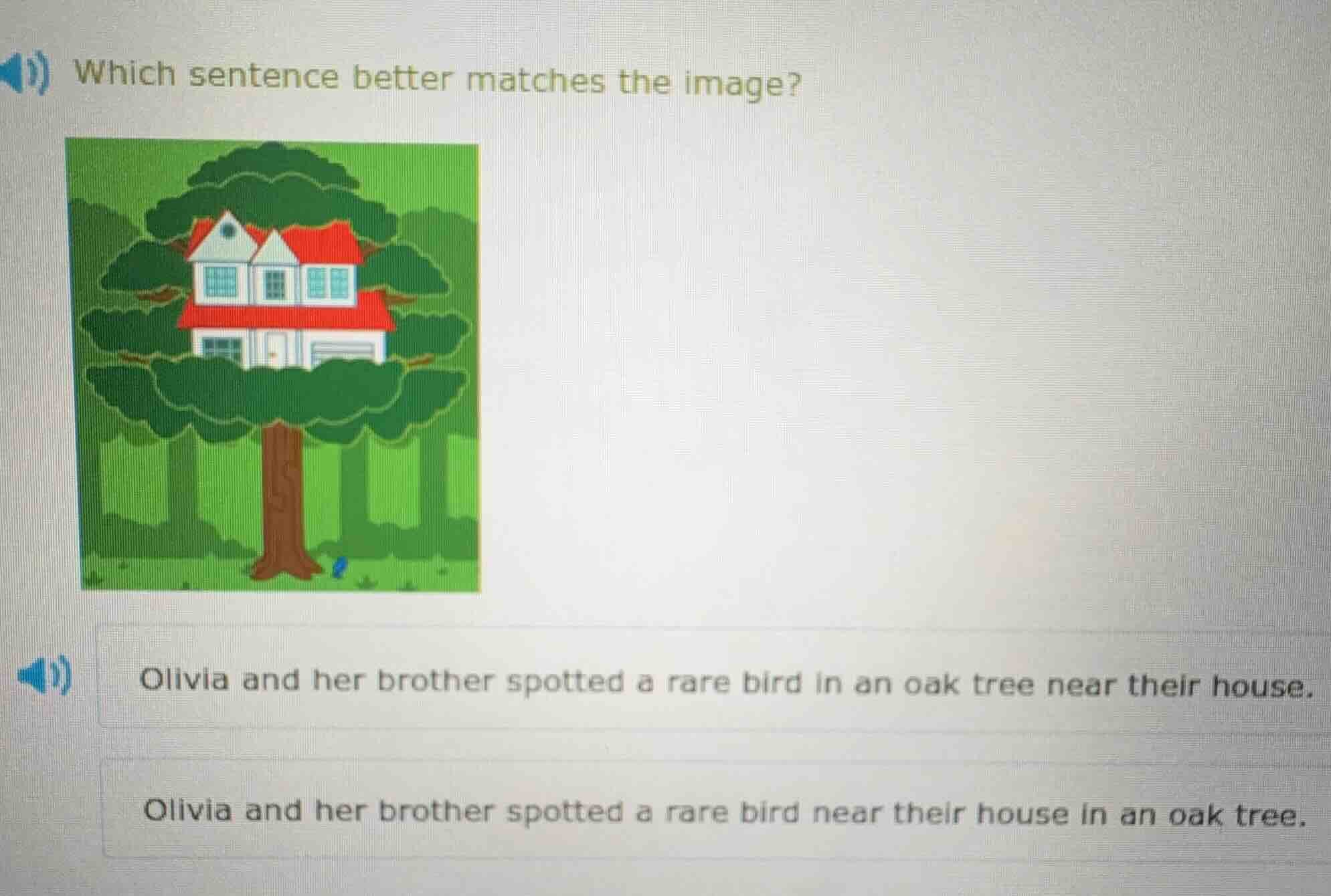 which sentence better matches the image? olivia and her brother spotted…