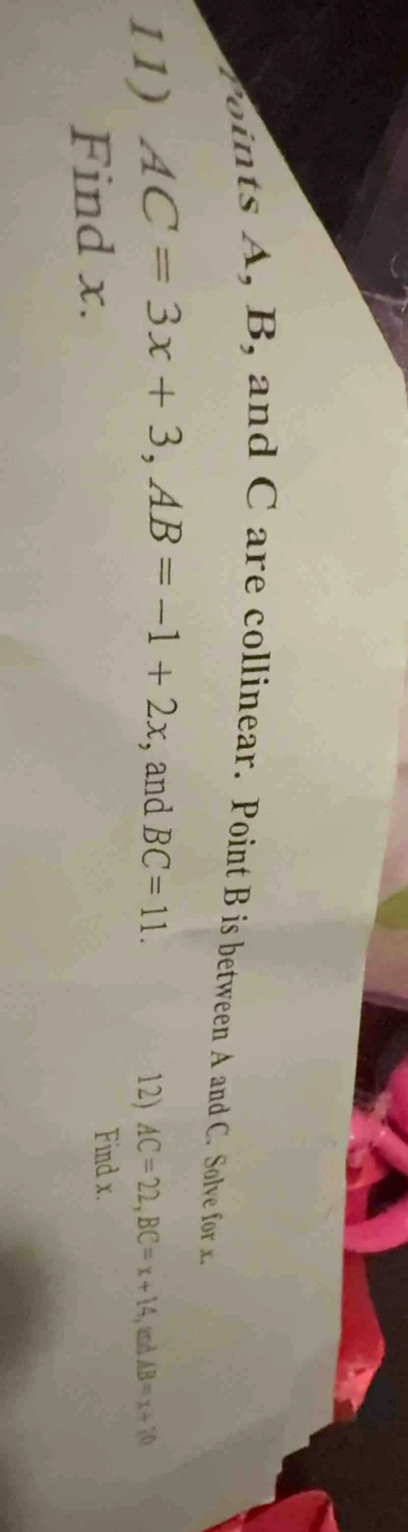 points a, b, and c are collinear. point b is between a and c. solve for…