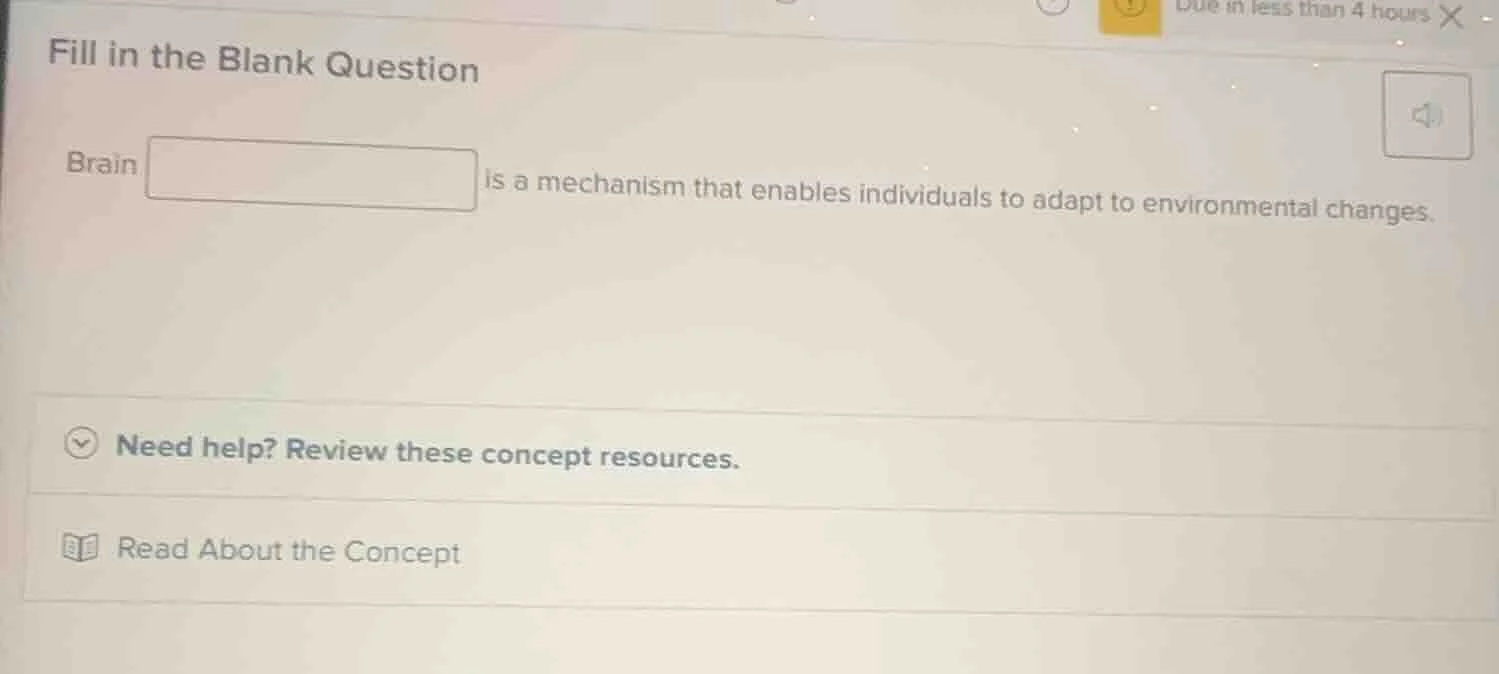 fill in the blank question brain is a mechanism that enables individual…