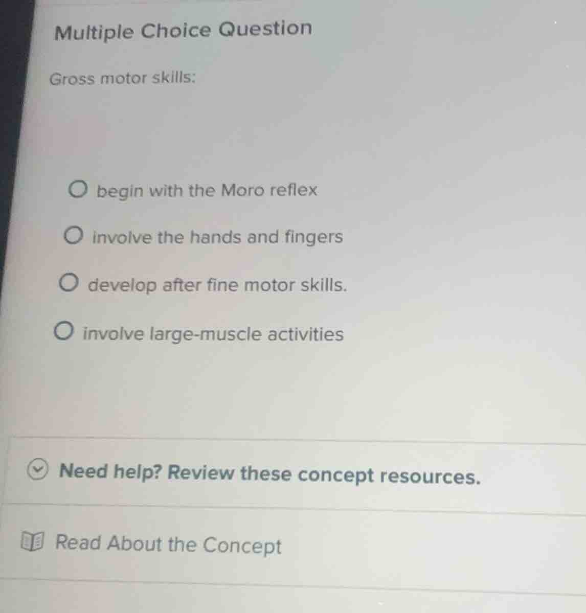 multiple choice question gross motor skills: begin with the moro reflex…
