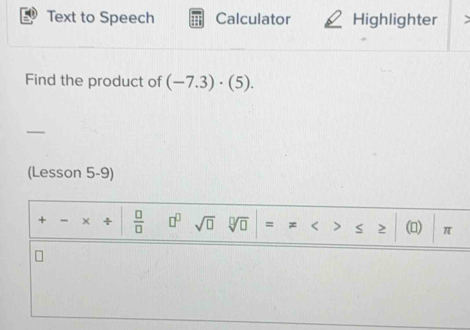 find the product of $(-7.3) \\cdot (5)$. (lesson 5 - 9)