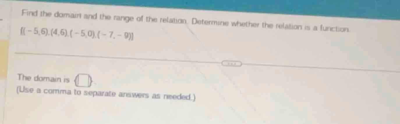 find the domain and the range of the relation. determine whether the re…