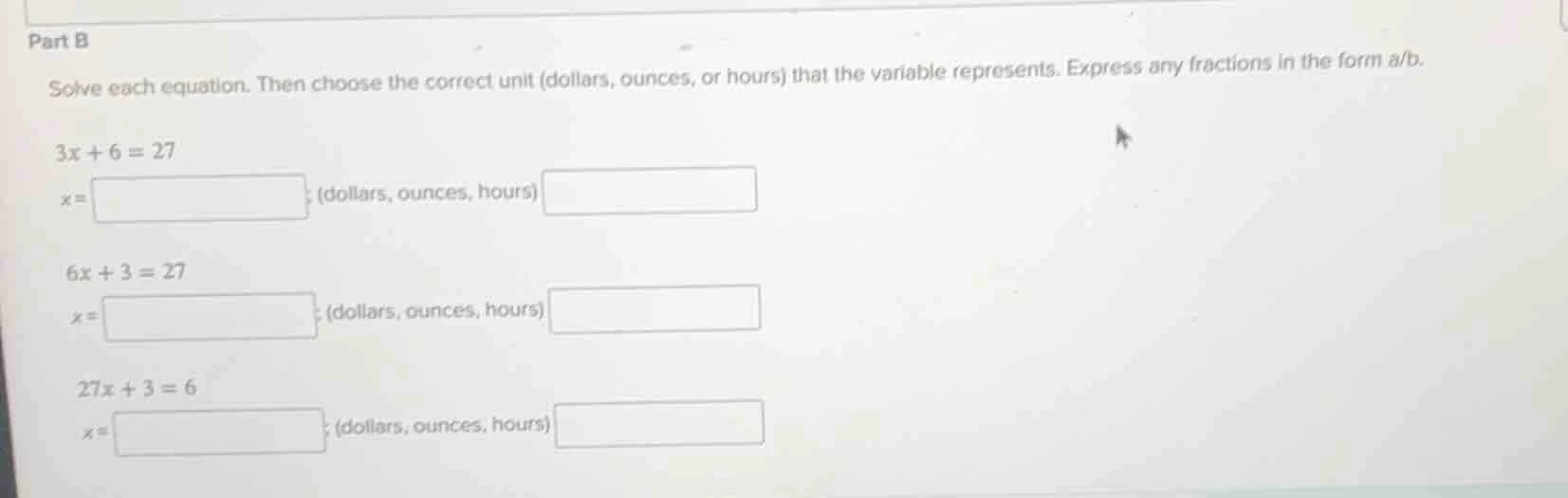 part b solve each equation. then choose the correct unit (dollars, ounc…
