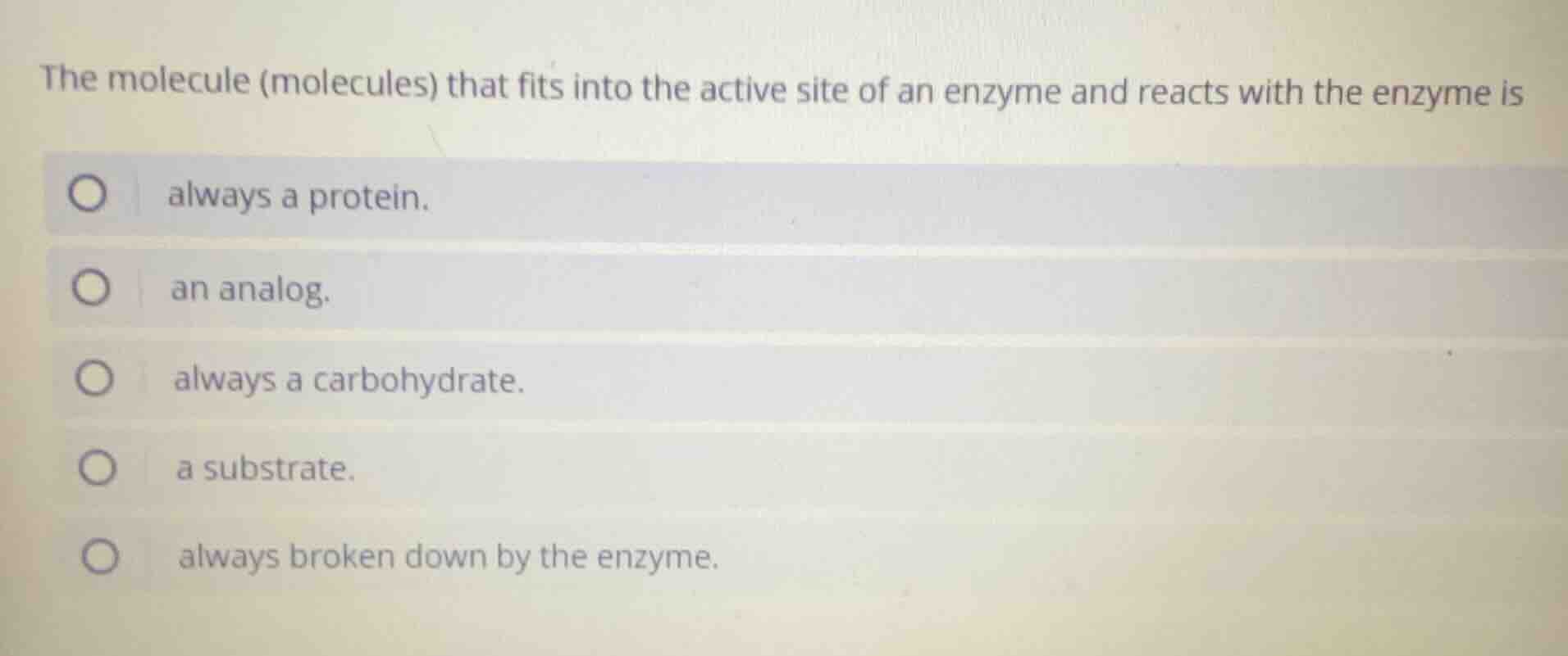 the molecule (molecules) that fits into the active site of an enzyme an…