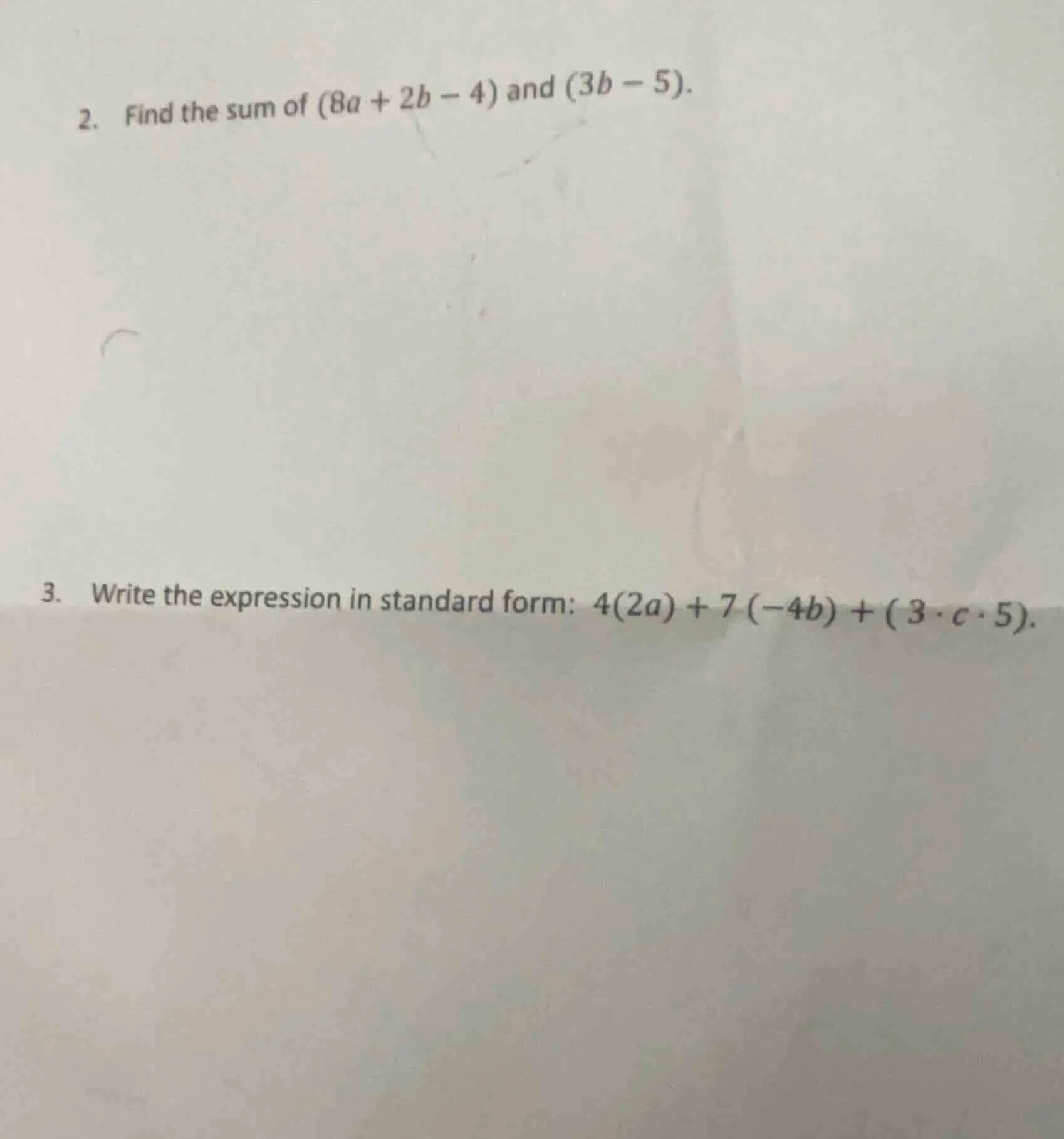 2. find the sum of (8a + 2b - 4) and (3b - 5). 3. write the expression …