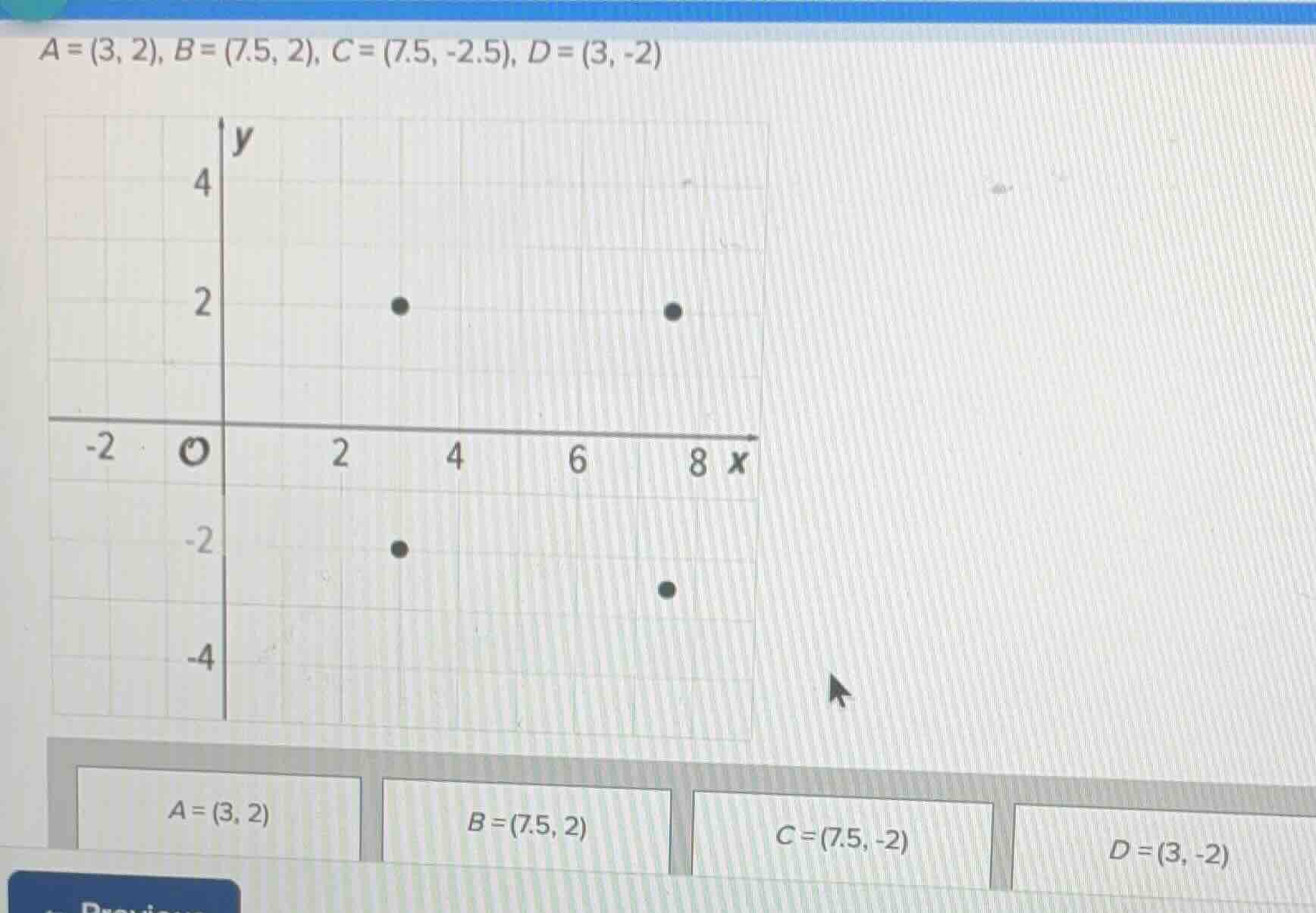 a = (3, 2), b = (7.5, 2), c = (7.5, -2.5), d = (3, -2)