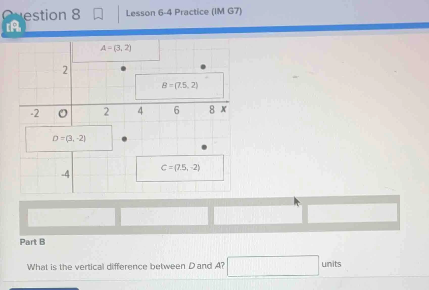 question 8 lesson 6-4 practice (im g7) a = (3, 2) b = (7.5, 2) d = (3, …