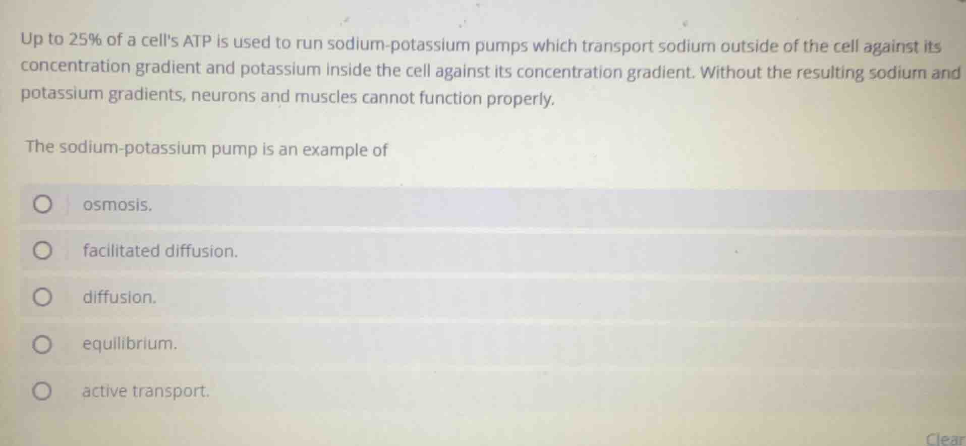 up to 25% of a cells atp is used to run sodium - potassium pumps which …