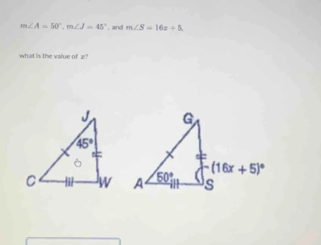 m∠a = 50°, m∠j = 45°, and m∠s = 16x + 5. what is the value of x?