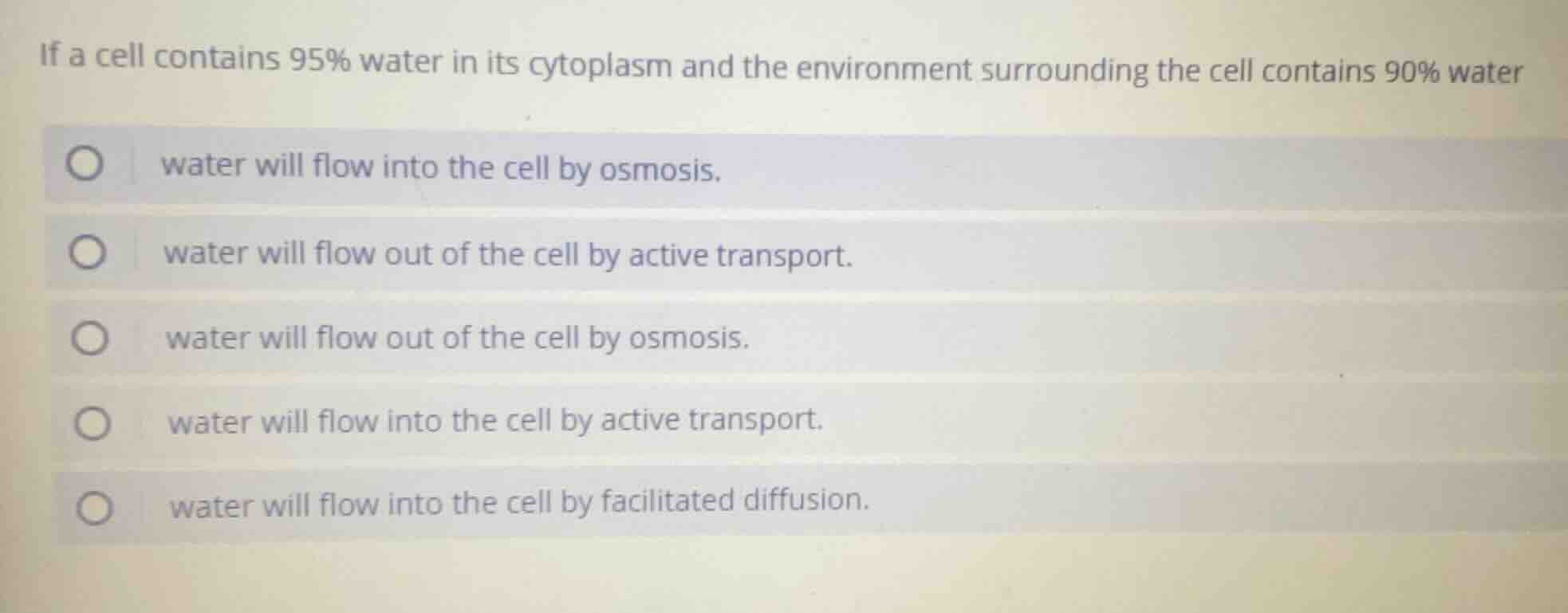 if a cell contains 95% water in its cytoplasm and the environment surro…