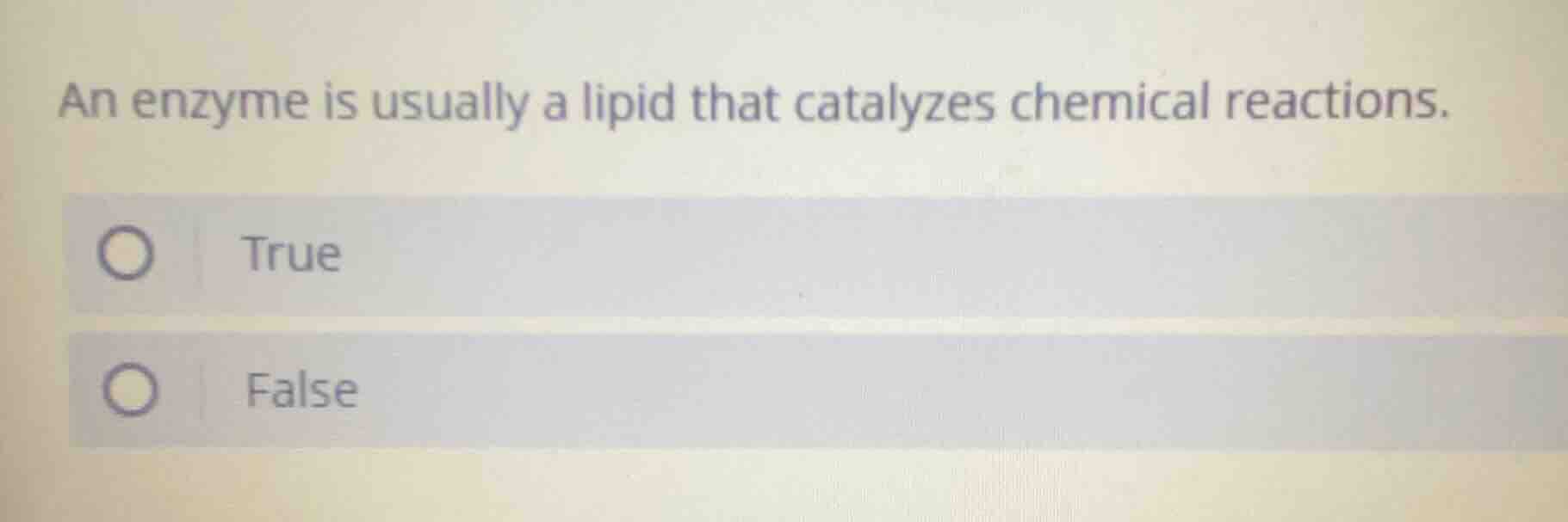 an enzyme is usually a lipid that catalyzes chemical reactions. true fa…