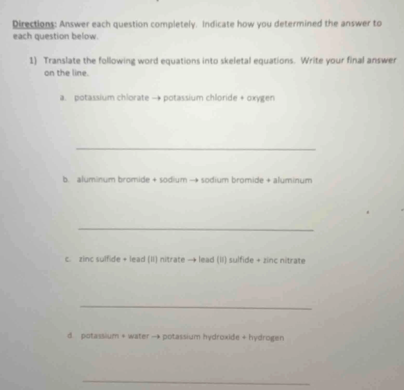 directions: answer each question completely. indicate how you determine…