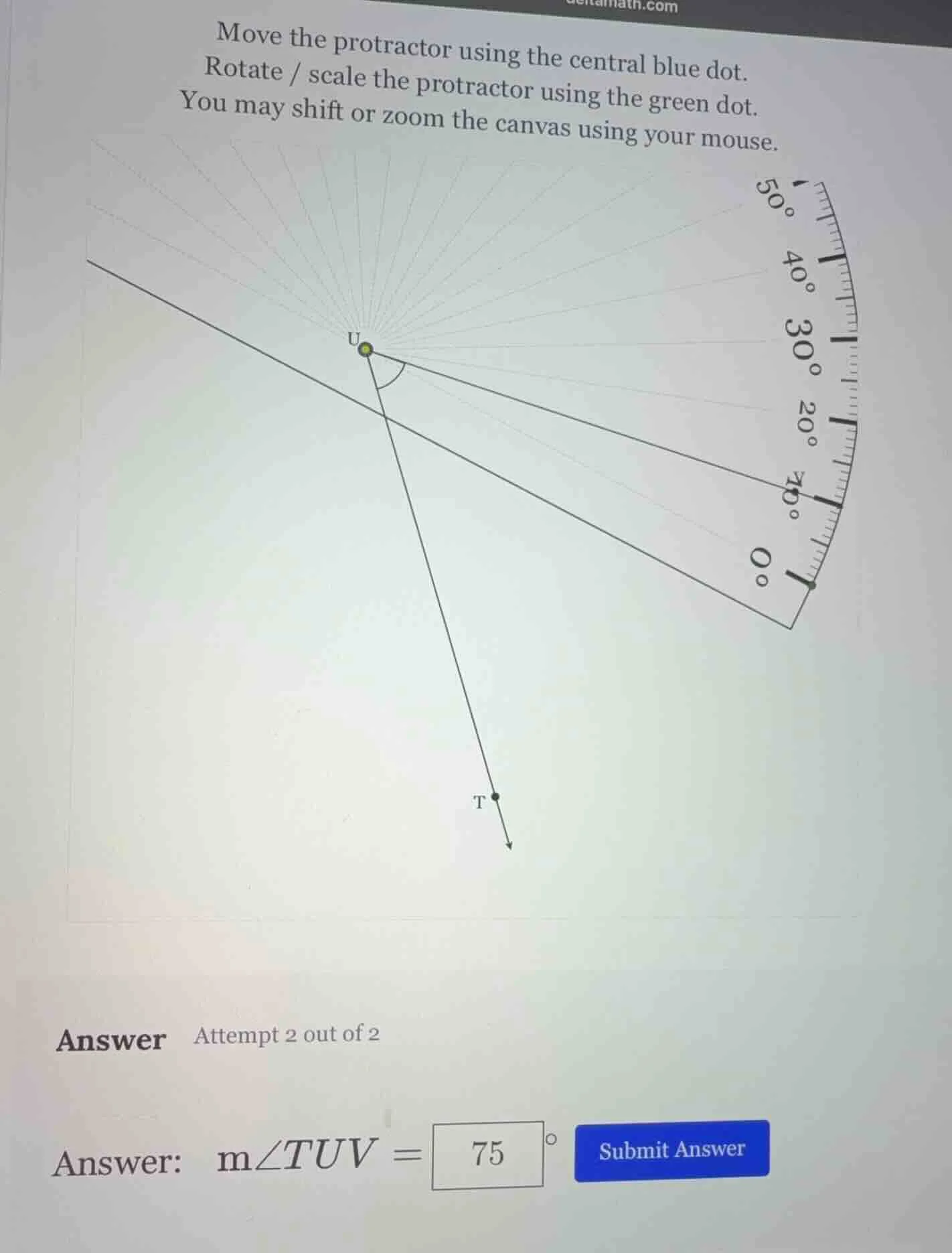 move the protractor using the central blue dot. rotate / scale the prot…