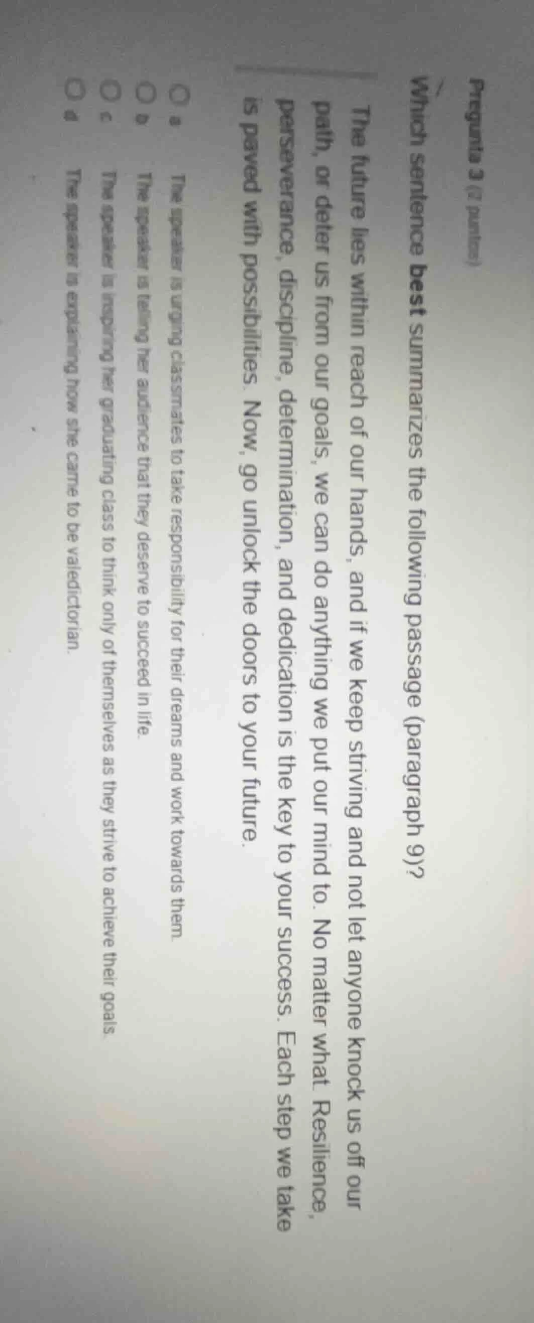 pregunta 3 (2 puntos)\\which sentence best summarizes the following pas…