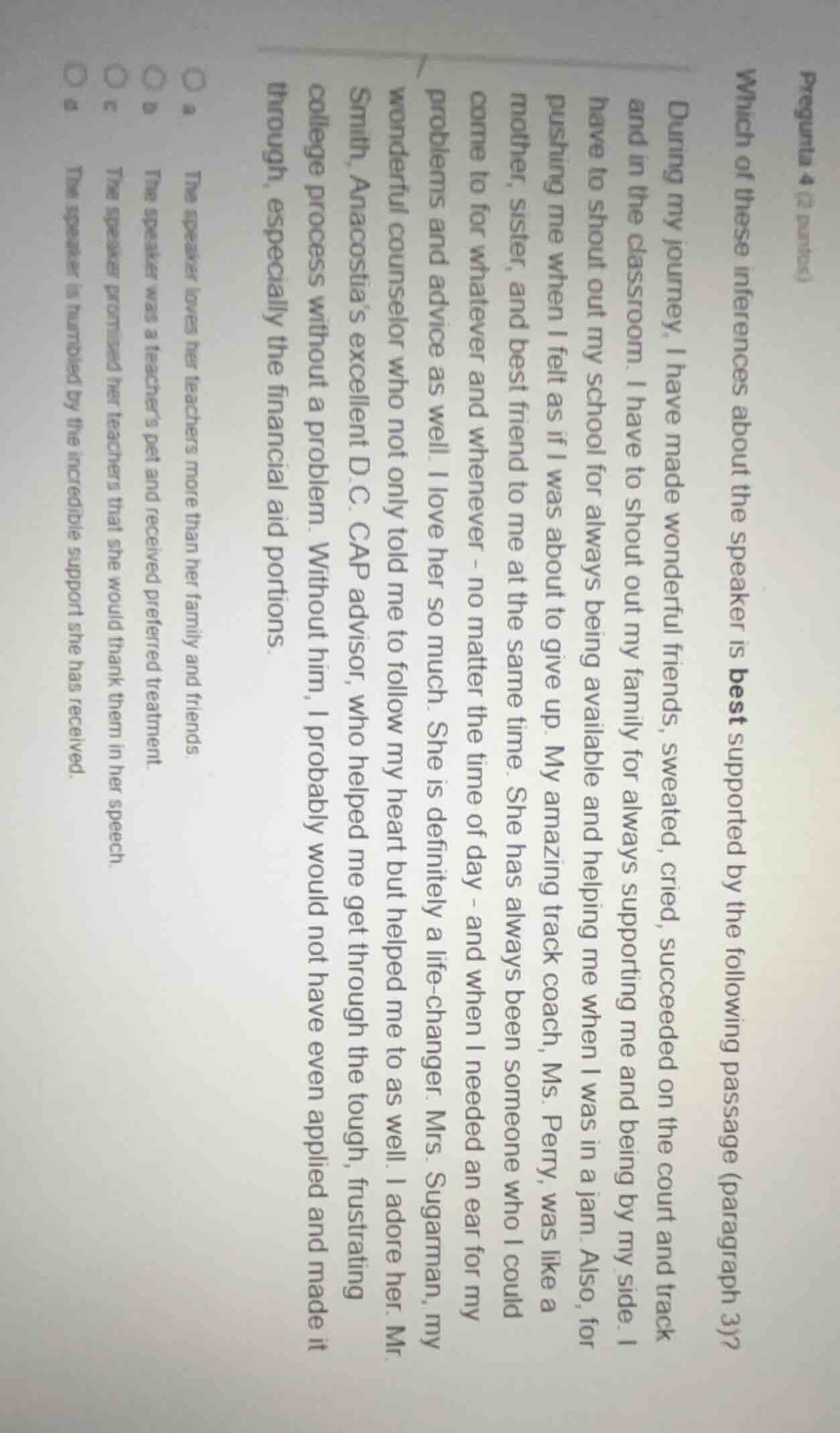 pregunta 4 (2 puntos)which of these inferences about the speaker is bes…