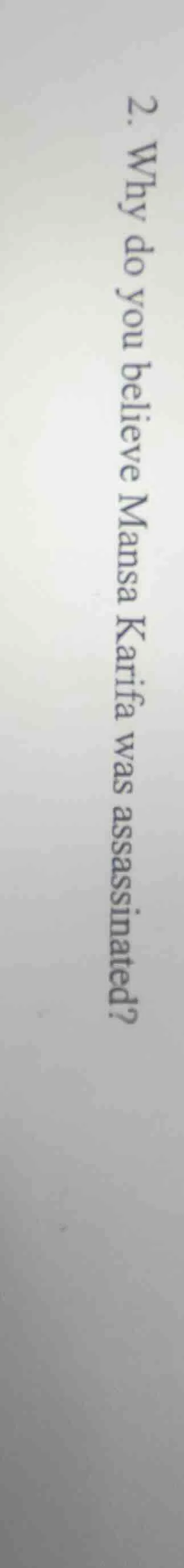 2. why do you believe mansa karifa was assassinated?