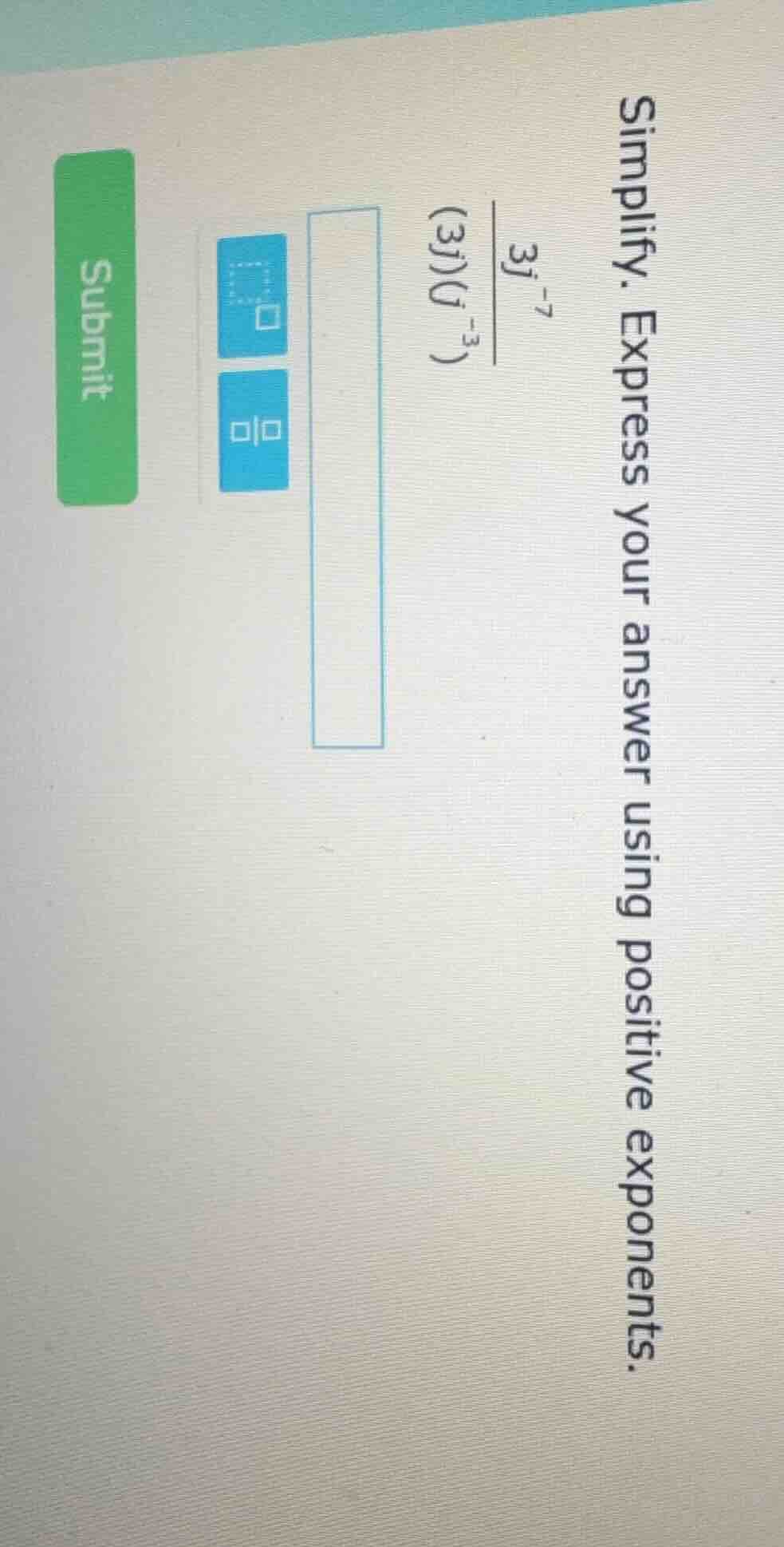 simplify. express your answer using positive exponents. \\(\\dfrac{3j^{…