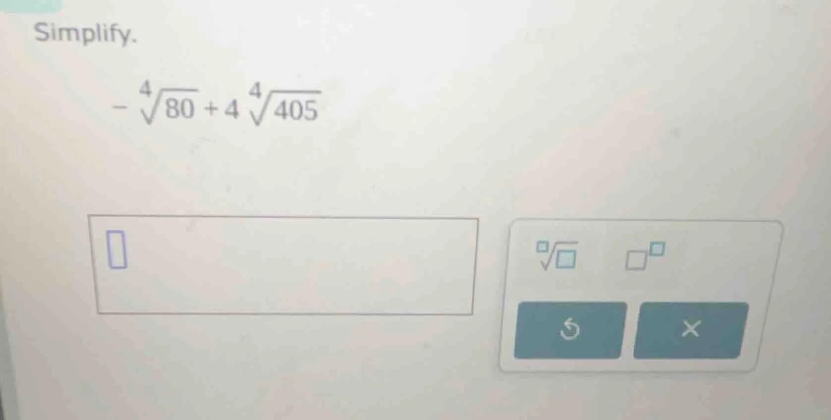 simplify. - \\(sqrt4{80} + 4sqrt4{405}\\)