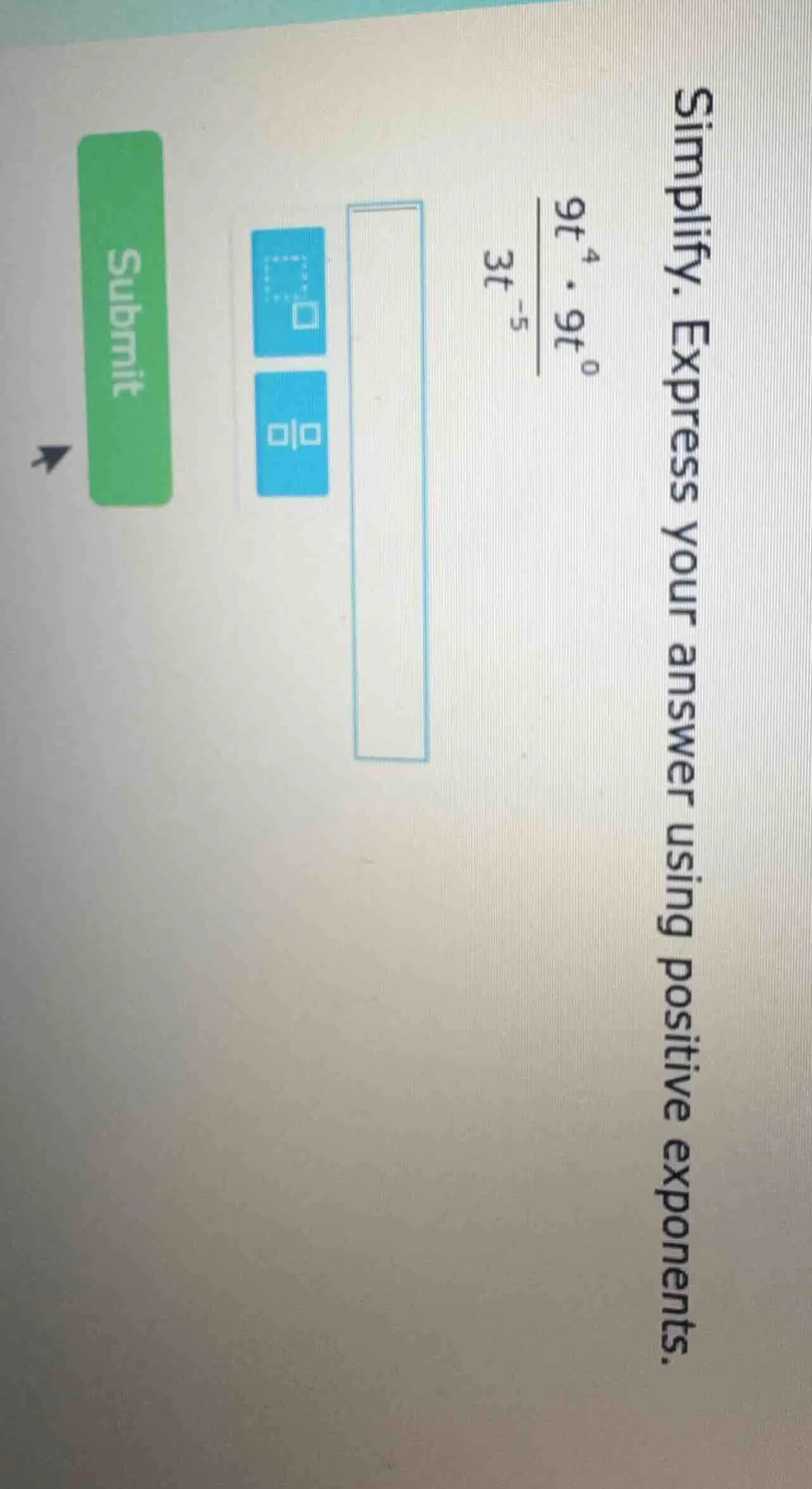 simplify. express your answer using positive exponents. \\(\\dfrac{9t^{…