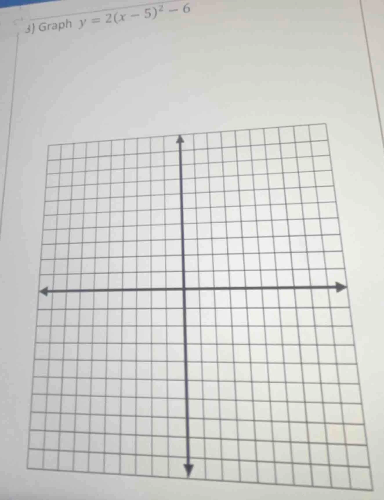3) graph $y = 2(x - 5)^2 - 6$