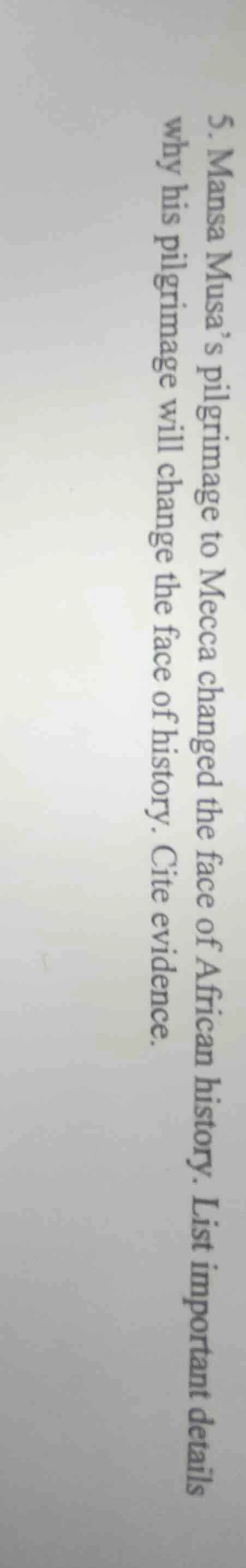 5. mansa musa’s pilgrimage to mecca changed the face of african history…