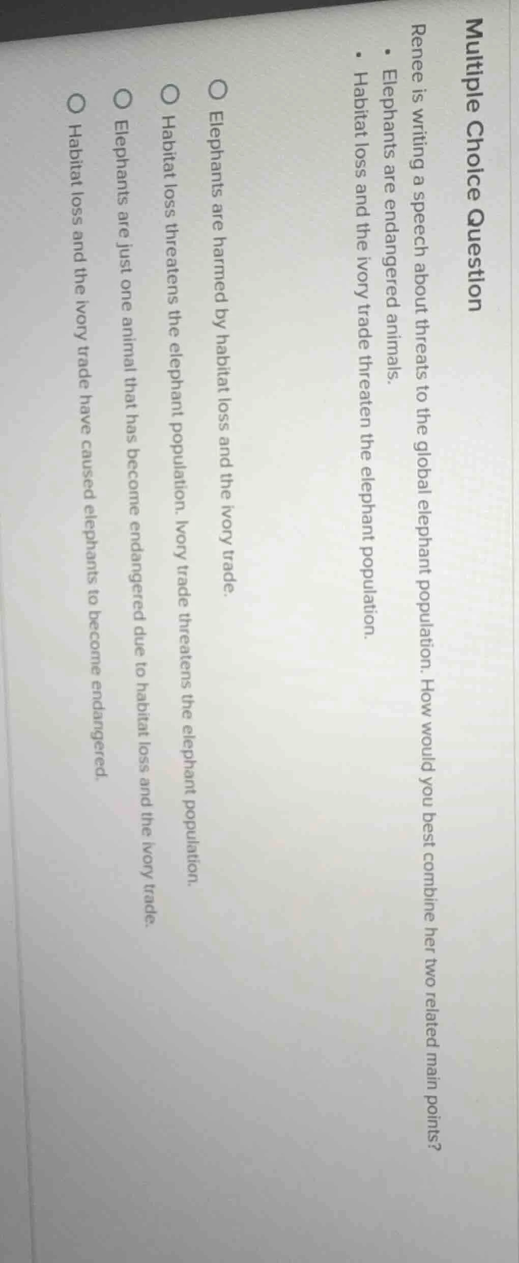 multiple choice question renee is writing a speech about threats to the…