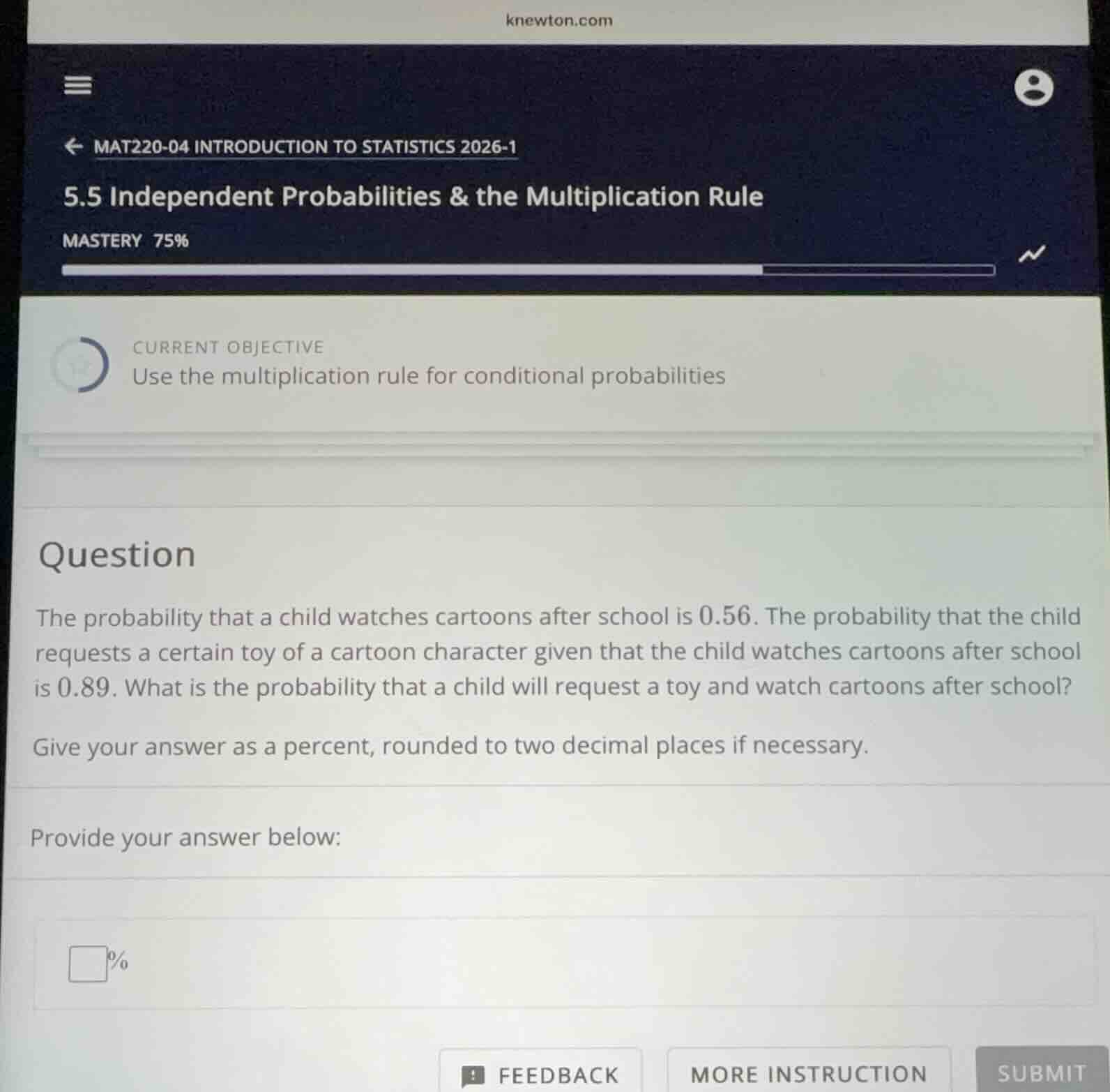 the probability that a child watches cartoons after school is 0.56. the…