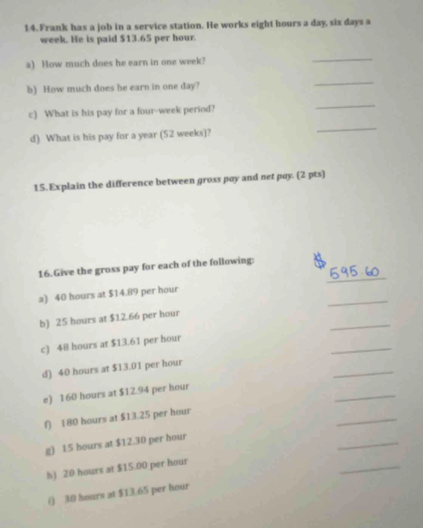 14. frank has a job in a service station. he works eight hours a day, s…