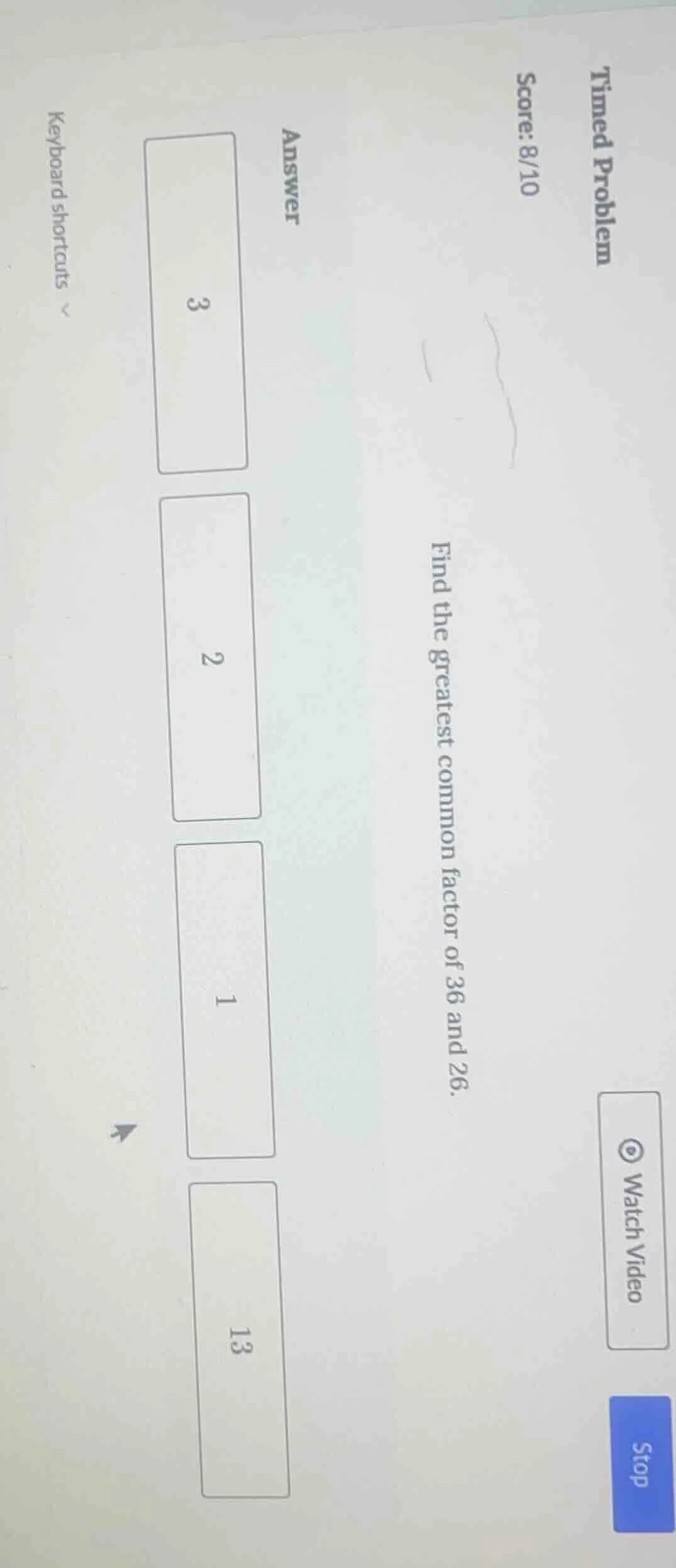 find the greatest common factor of 36 and 26.