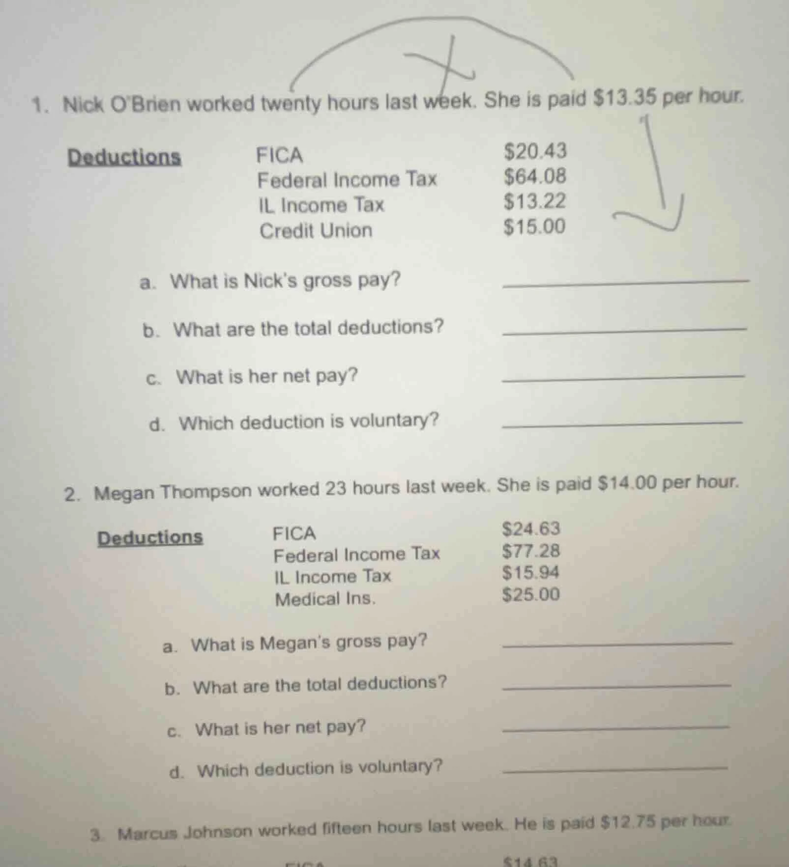 1. nick obrien worked twenty hours last week. she is paid $13.35 per ho…